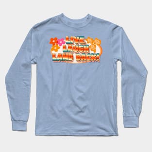 Live.love.land back 70's style Long Sleeve T-Shirt